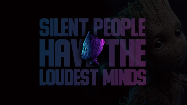Baby Groot Silent People Have The Loudest Minds